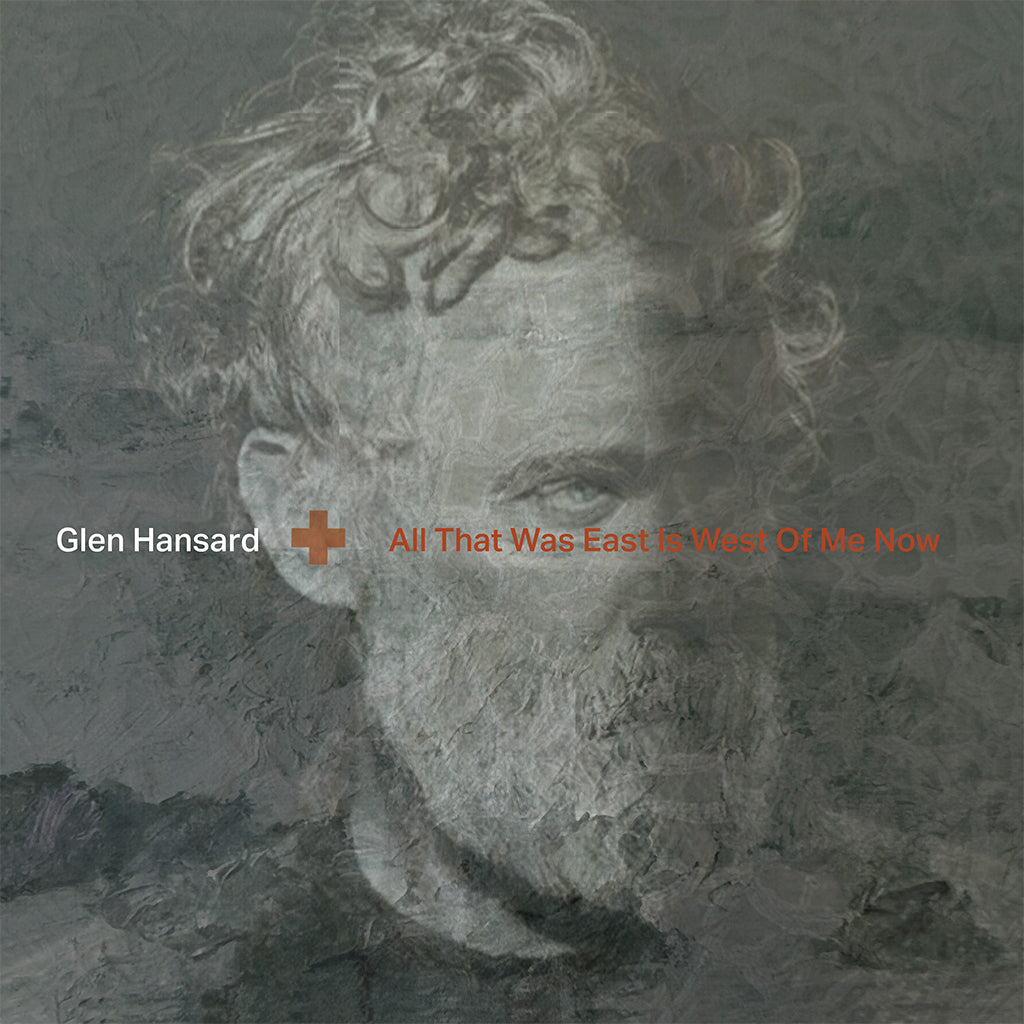GLEN HANSARD - All That Was East Is West Of Me Now - CD