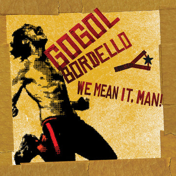 GOGOL BORDELLO - We Mean It, Man! - LP - Transparent Beer Colour Vinyl [FEB 13]