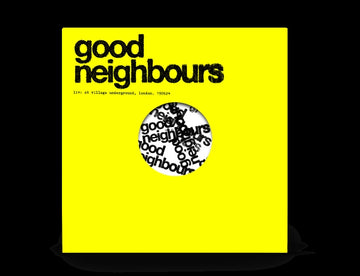 Good Neighbours - Live at the Village Underground - 1LP - Black Vinyl  [Record Store Day 2025]