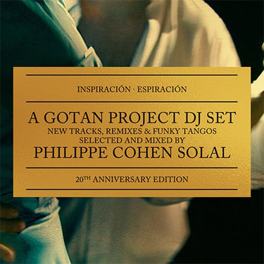 GOTAN PROJECT - Inspiración Espiración 20th Anniversary