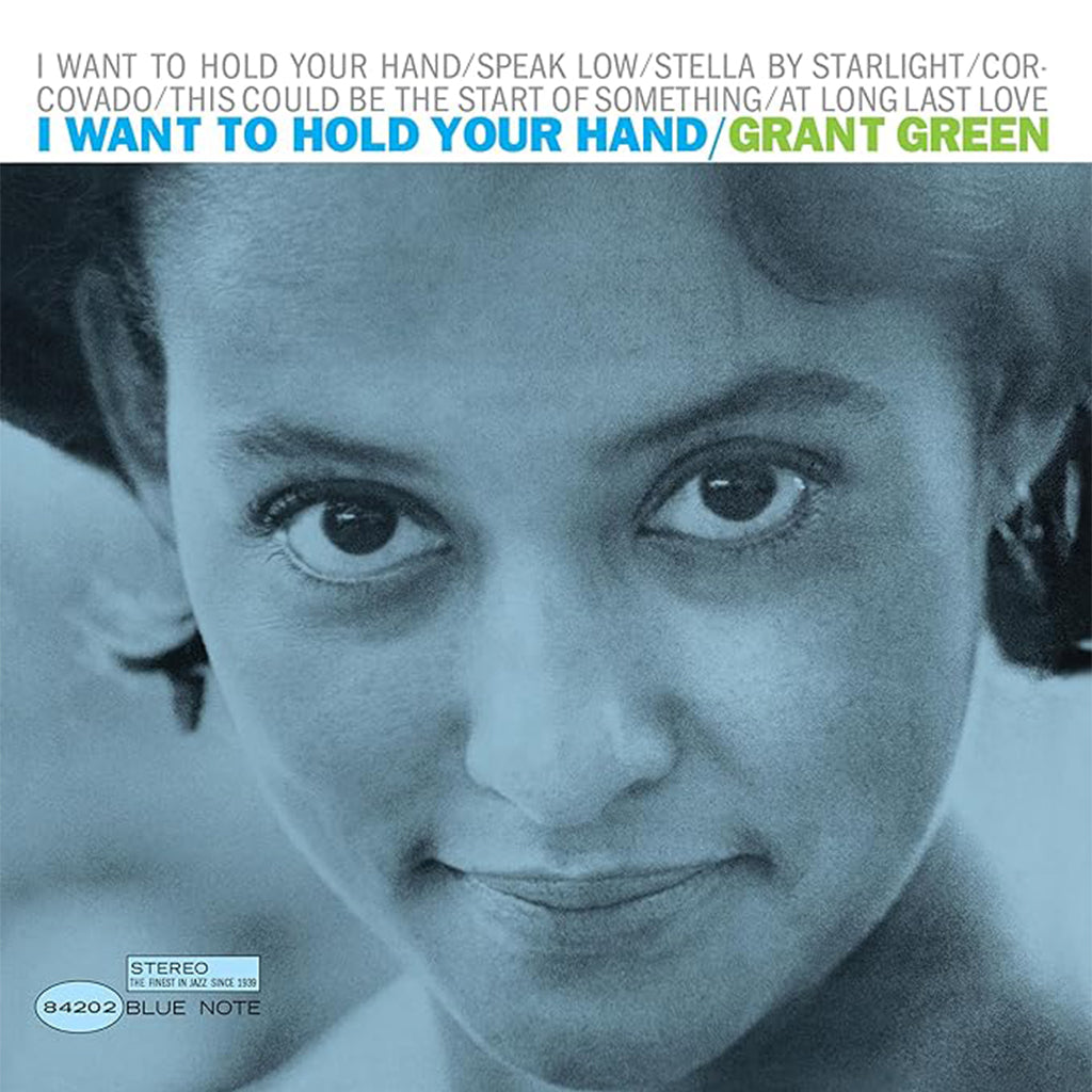 GRANT GREEN - I Want To Hold Your Hand (Blue Note Tone Poet Series) - LP - 180g Vinyl