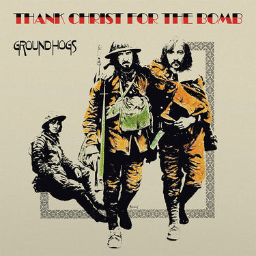 GROUNDHOGS - Thank Christ For The Bomb (Repress) - LP - Gold Vinyl
