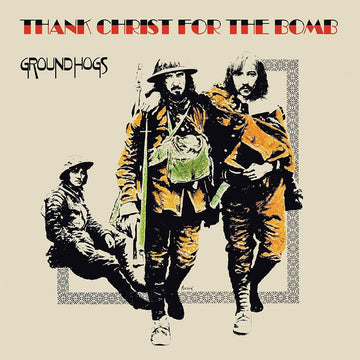 GROUNDHOGS - Thank Christ For The Bomb (50th Anniversary) - LP - Gatefold Vinyl