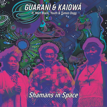 GUARANI KAIOWA FTG. MATT BLACK, YOUTH & TYMON DOGG - Shamans in Space - 2LP - Transparent Purple Vinyl [Record Store Day 2026]