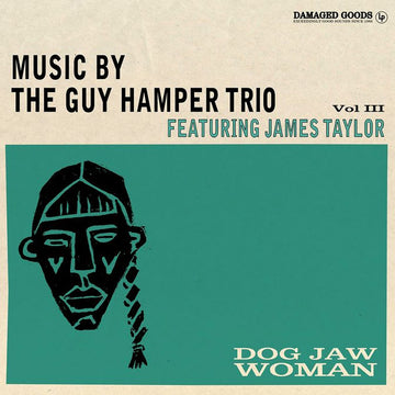 THE GUY HAMPER TRIO FEAT. JAMES TAYLOR - Dog Jaw Woman - LP - Vinyl [OCT 18]