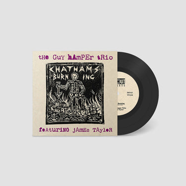 THE GUY HAMPER TRIO (FEAT. JAMES TAYLOR) - Chatham's Burning EP - 7'' - Vinyl [MAR 14]