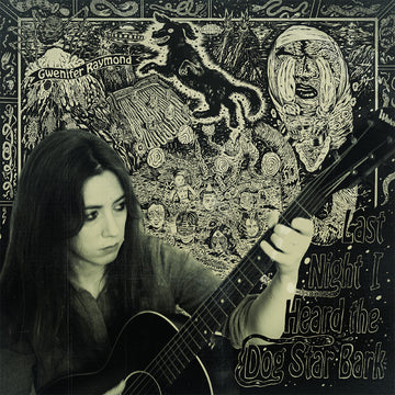 GWENIFER RAYMOND - Last Night I Heard The Dog Star Bark - LP - Black Vinyl [SEP 5]
