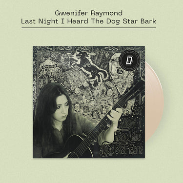 GWENIFER RAYMOND - Last Night I Heard The Dog Star Bark - LP - Vinyl - Dinked Edition #352