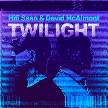 HIFI SEAN & DAVID MCALMONT - Twilight - LP - Transparent Blue Dusk Vinyl [FEB 14]