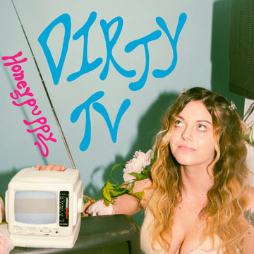 HONEYPUPPY - Dirty TV - LP - Vinyl [AUG 22]
