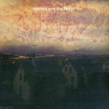 HATFIELD AND THE NORTH - Hatfield And The North (Remastered) - LP - Gatefold 180g Black Vinyl [DEC 19]