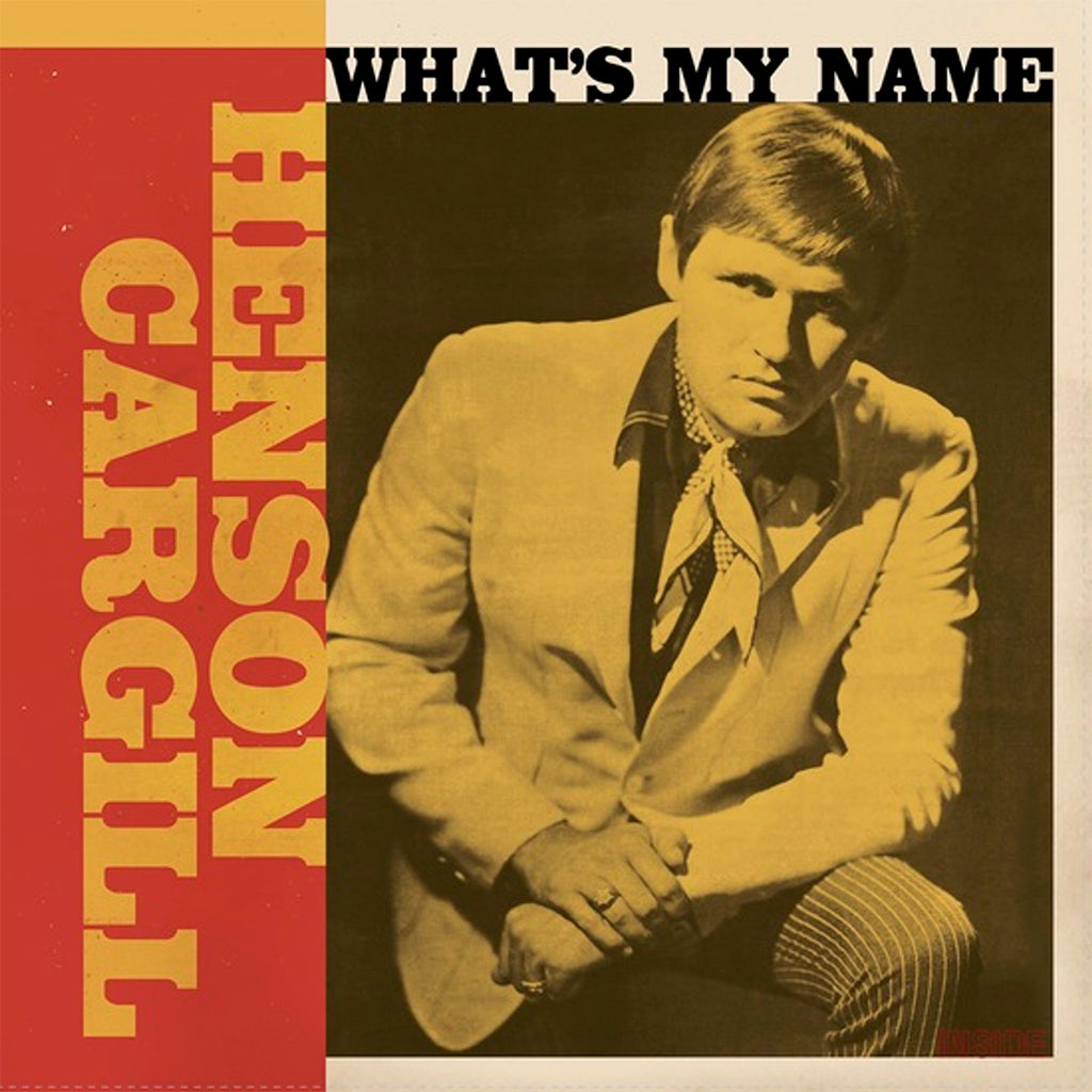 HENSON CARGILL - What’s My Name (1966-1973) - LP - Deluxe Gatefold Random Colour Vinyl [AUG 4]
