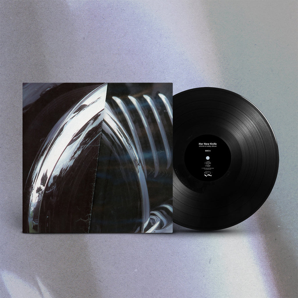 HER NEW KNIFE - chrome is lullaby (deluxe) - LP - Black Vinyl [OCT 31]