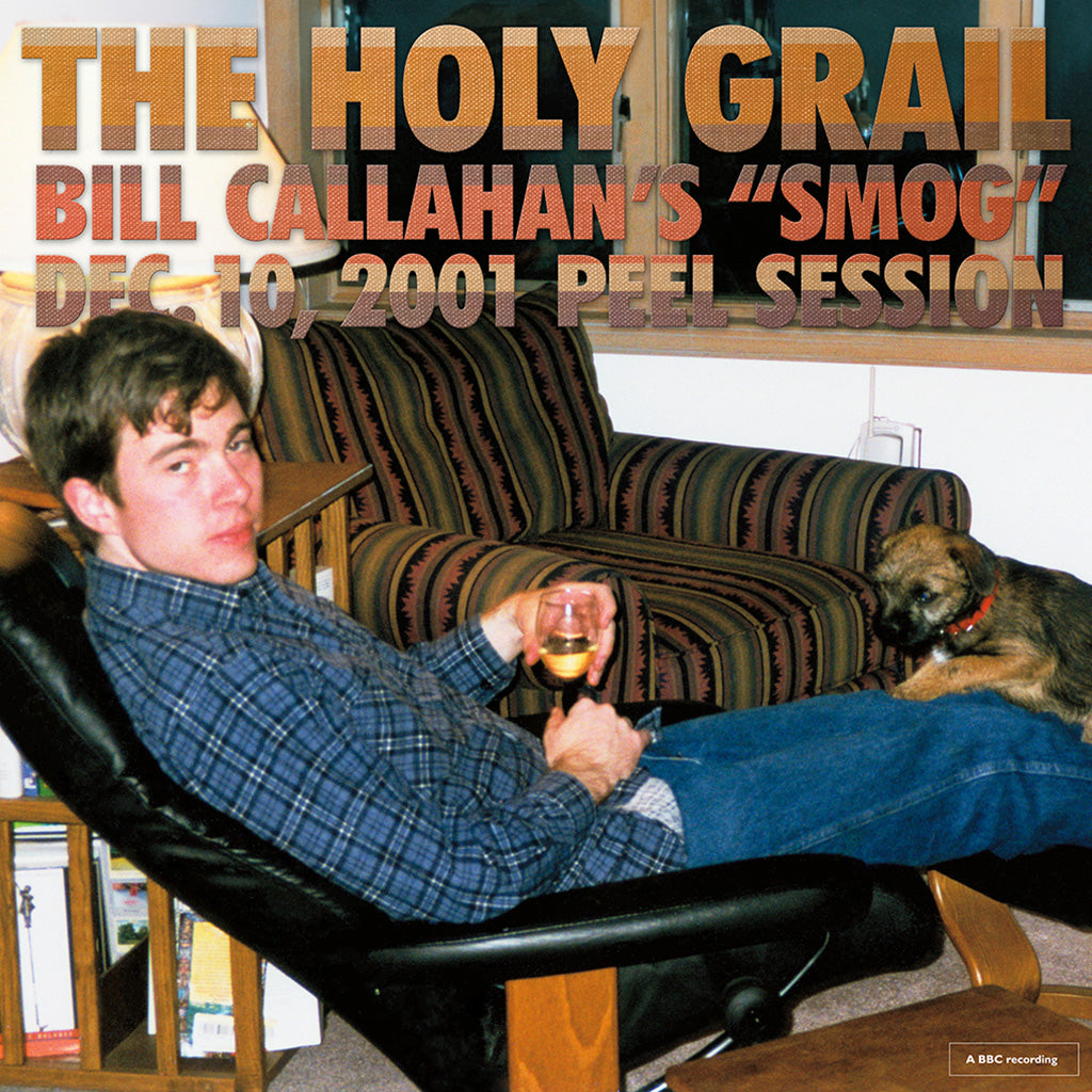 BILL CALLAHAN - The Holy Grail: Bill Callahan’s "Smog" Dec. 10, 2001 Peel Session - 12'' EP - Vinyl [NOV 22]