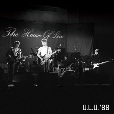 THE HOUSE OF LOVE - Live At ULU (7 October 1988) - 1LP - Black Vinyl [Record Store Day 2026]