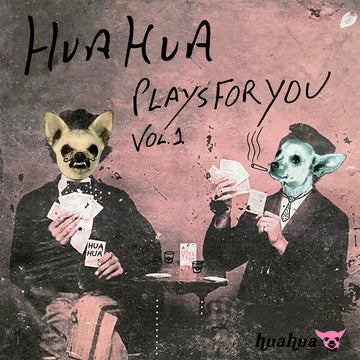 VARIOUS - Hua Hua Plays For You Vol. 1 - LP - Vinyl