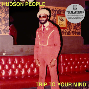 HUDSON PEOPLE - Trip To Your Mind (DJ Friction Rework) - 7'' - Vinyl [SEP 26]