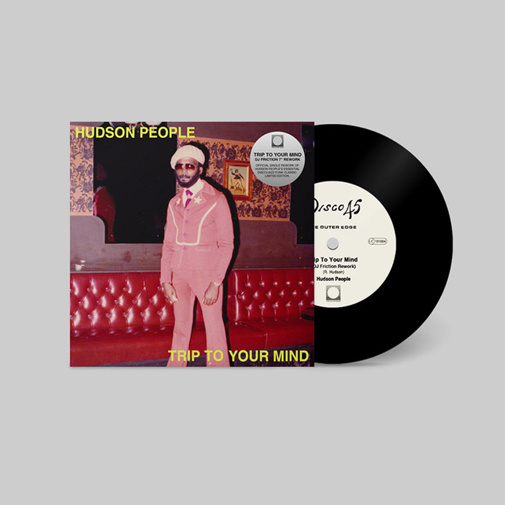 HUDSON PEOPLE - Trip To Your Mind (DJ Friction Rework) - 7'' - Vinyl [SEP 26]