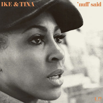 IKE & TINA - 'Nuff Said (2024 Reissue) - LP - Gatefold 180g Vinyl