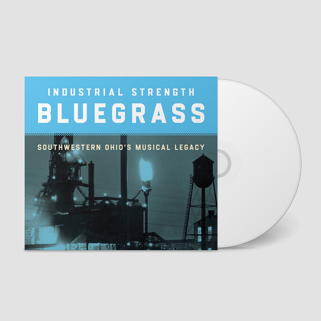 VARIOUS - Industrial Strength Bluegrass: Southwestern Ohio's Musical Legacy - CD [MAY 3]