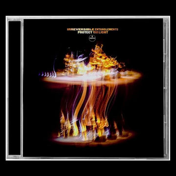 IRREVERSIBLE ENTANGLEMENTS - Protect Your Light - CD