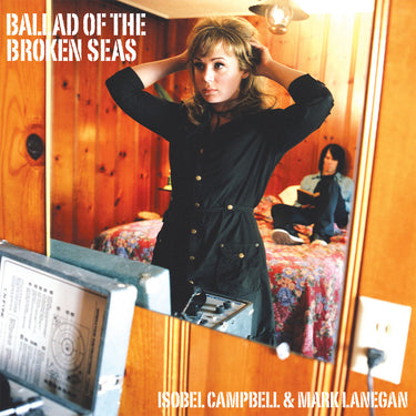 ISOBEL CAMPBELL & MARK LANEGAN - Ballad Of The Broken Seas (Reissue) - CD