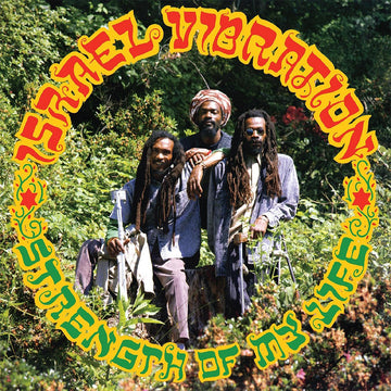 ISRAEL VIBRATION - Strength Of My Life (2024 Reissue) - LP - Vinyl