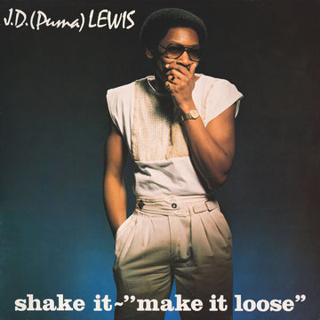 J. D. (PUMA) LEWIS - Shake It - Make It Loose - LP - Gatefold Vinyl [JAN 10]
