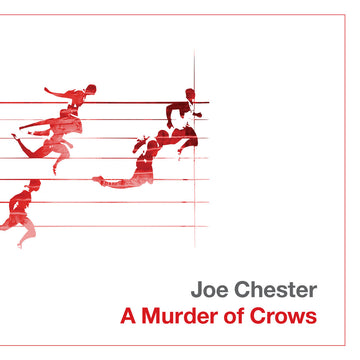 JOE CHESTER - A Murder Of Crows - 2LP - 140g Transparent Red Vinyl
