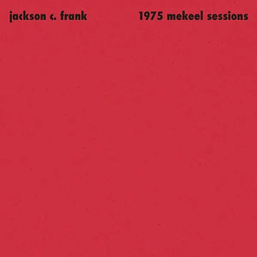 JACKSON C. FRANK - 1975 Mekeel Sessions - 12'' - Vinyl [JAN 23]