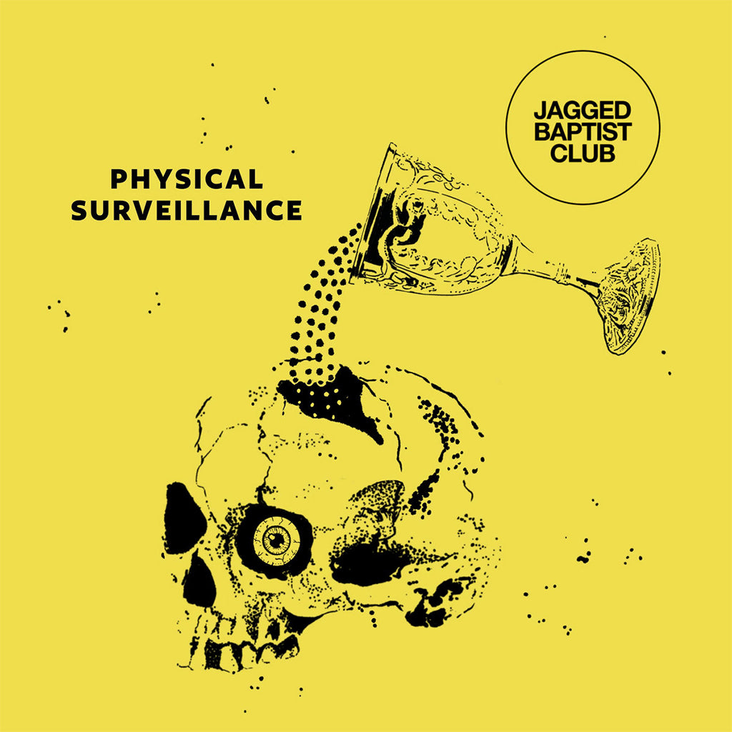 JAGGED BAPTIST CLUB - Physical Surveillance - LP - Transparent Yellow Vinyl [NOV 15]