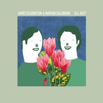 JAMES ELKINGTON AND NATHAN SALSBURG - All Gist - CD
