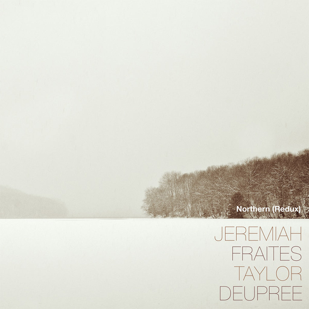 JEREMIAH FRAITES AND TAYLOR DUPREE - Northern (Redux) - LP - Vinyl [OCT 27]