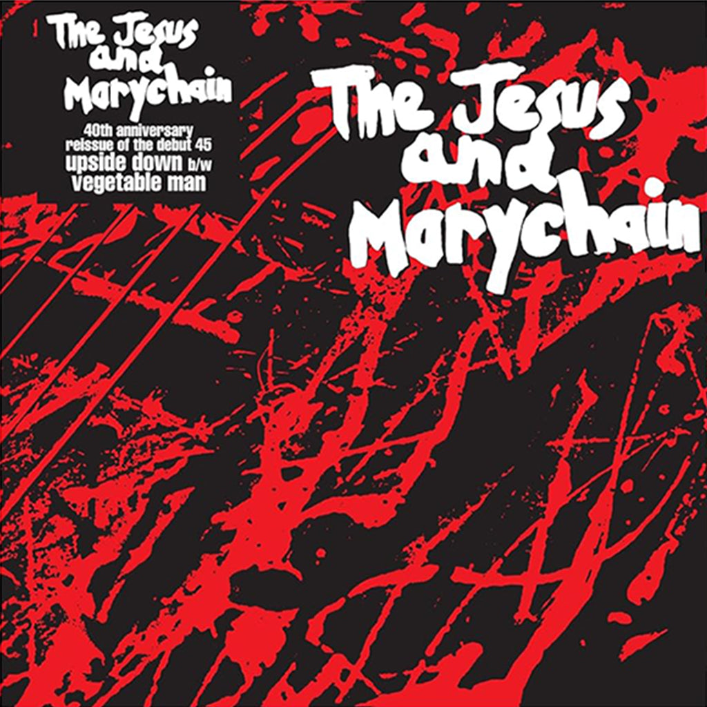THE JESUS AND MARY CHAIN - Upside Down / Vegetable Man (40th Anniversary Reissue) - 7'' - Black Vinyl [DEC 6]