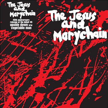 THE JESUS AND MARY CHAIN - Upside Down / Vegetable Man (40th Anniversary Reissue) - 7'' - Black Vinyl