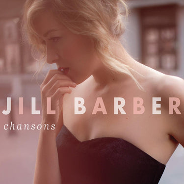 JILL BARBER - Chansons (10th Anniversary Edition) - LP - Opaque Blush Coloured Vinyl [OCT 20]