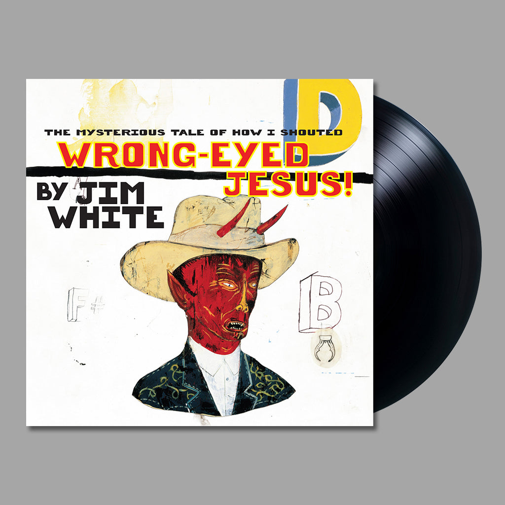 JIM WHITE - Wrong-Eyed Jesus! (25th Anniversary Reissue) - LP - Vinyl