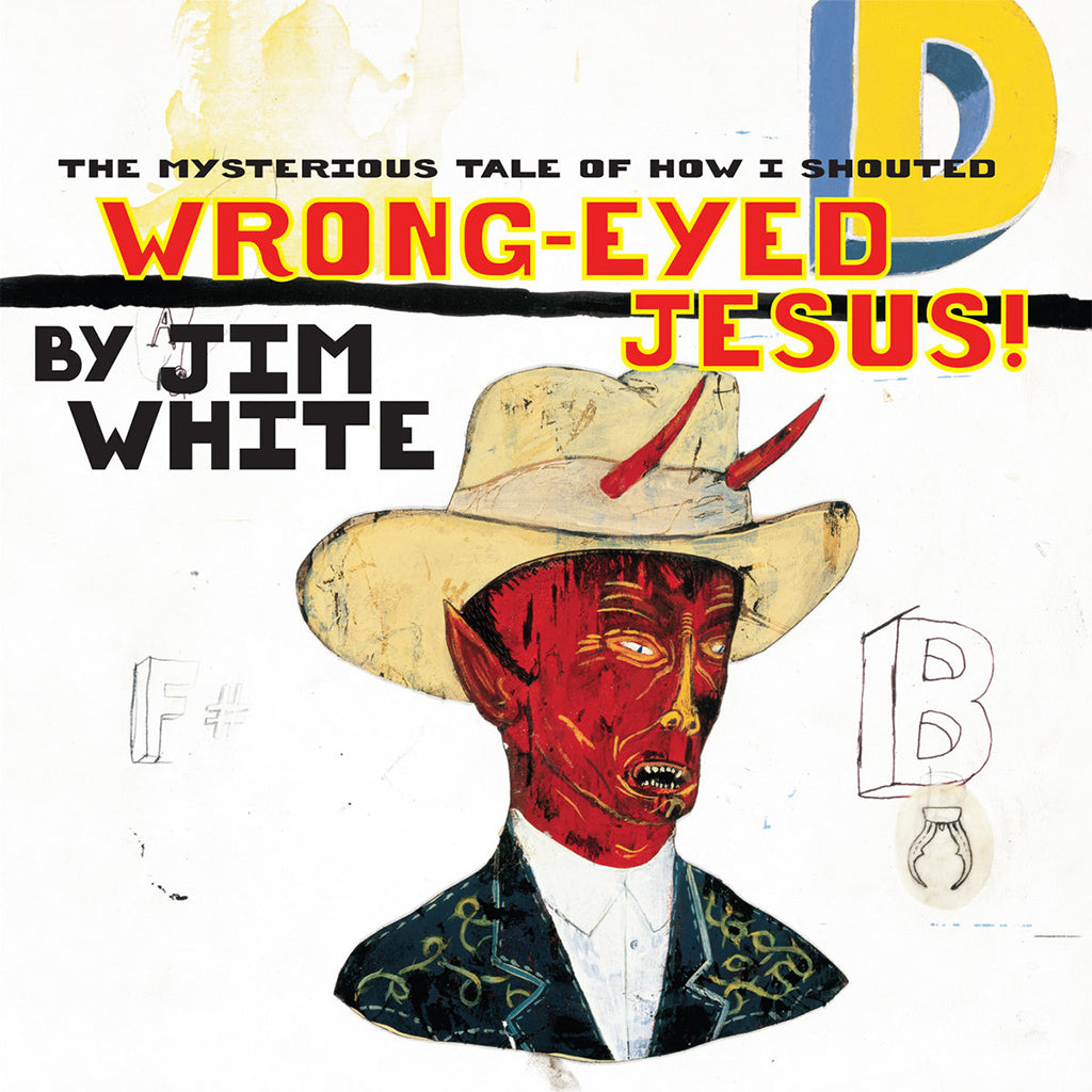 JIM WHITE - Wrong-Eyed Jesus! (25th Anniversary Reissue) - LP - Vinyl