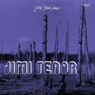 JIMI TENOR & COLD DIAMOND & MINK - July Blue Skies - CD [APR 25]