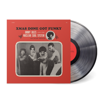 JIMMY JULES & THE NUCLEAR SOUL SYSTEM (with Jackie Spencer) - Xmas Done Got Funky (Reissue) - LP - 'Crystal Clear' Vinyl [NOV 28]