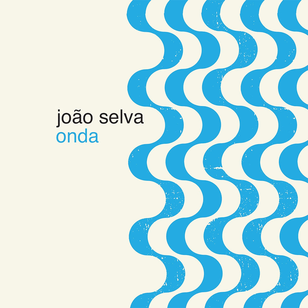 JOÃO SELVA - Onda - LP - Vinyl [FEB 14]