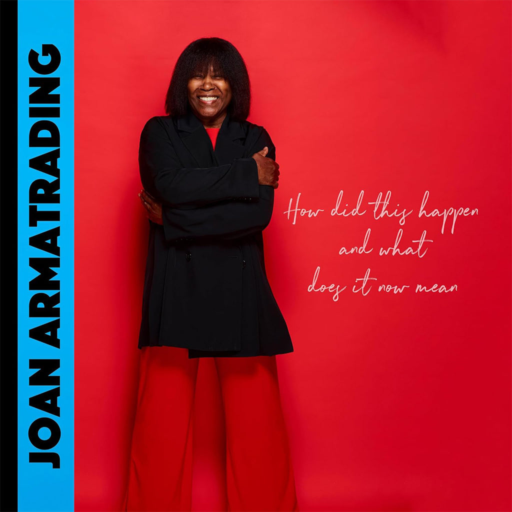 JOAN ARMATRADING - How Did This Happen and What Does It Now Mean - LP - Vinyl [NOV 22]