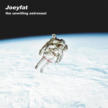 JOEYFAT - The Unwilling Astronaut (Reissue) - LP - Vinyl [FEB 14]