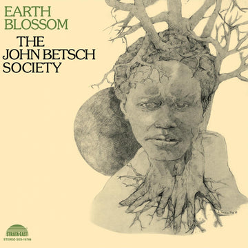THE JOHN BETSCH SOCIETY - Earth Blossom (Reissue) - LP - Deluxe 180g Vinyl