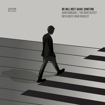 JOHN DONEGAN - We Will Meet Again, Sometime - CD [JAN 31]