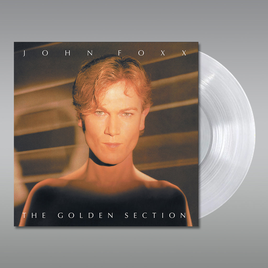 JOHN FOXX - The Golden Section (40th Anniversary Edition) - LP - Clear Vinyl