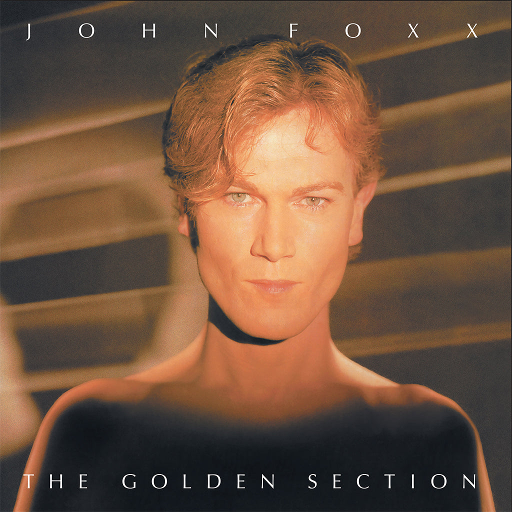 JOHN FOXX - The Golden Section (40th Anniversary Edition) - LP - Clear Vinyl