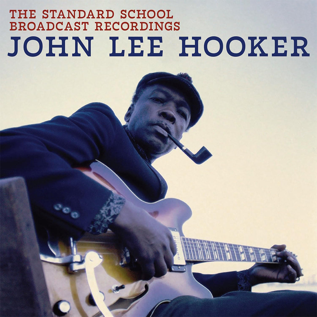 JOHN LEE HOOKER - The Standard School Broadcast Recordings - LP - Vinyl [FEB 28]