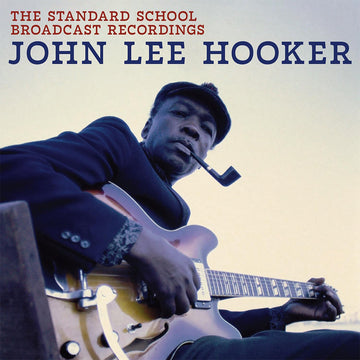 JOHN LEE HOOKER - The Standard School Broadcast Recordings - LP - Vinyl [FEB 28]