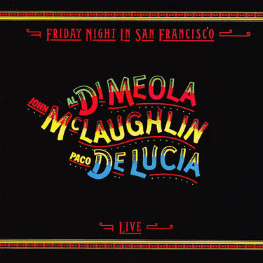 MCLAUGHLIN / MEOLA / LUCIA - Friday Night In San Francisco (2024 Reissue) - LP - Deluxe 180g Turquoise Vinyl